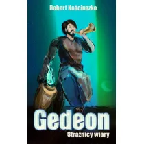 Stra�nicy Wiary. Gedeon