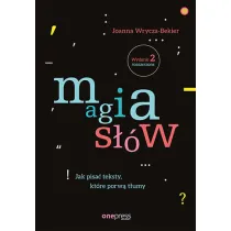Magia s��w. Jak pisa� teksty, kt�re porw� t�umy