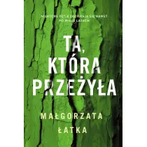 Ta, kt�ra prze�y�a