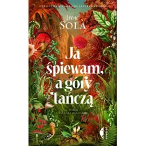 Ja �piewam, a g�ry ta�cz�