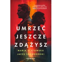 Umrze� jeszcze zd��ysz