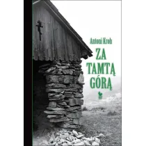Za tamt� g�r�. Wspomnienia �emkowskie