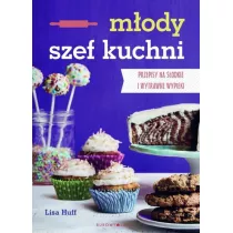 Mody szef kuchni. Przepisy na sodkie i wytrawne wypieki