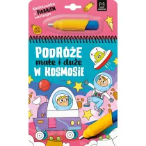 Malowanka z pisakiem wodnym. Podr�e ma�e i du�e. W kosmosie