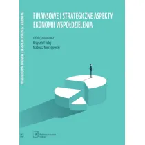 Finansowe i strategiczne aspekty ekonomii wsp�dzielenia