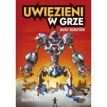 Uwizieni w grze. Bunt robotw