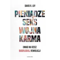 Pieni�dze Seks Wojna Karma. Uwagi na rzecz buddyjskiej rewolucji