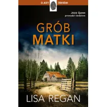 Gr�b matki. Josie Quinn. Tom 3