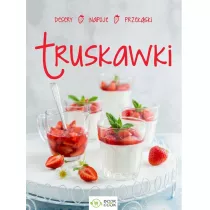 Truskawki: przekski, obiady, desery, napoje