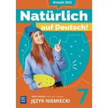 Natrlich auf Deutsch! Jzyk niemiecki. Szkoa podsawowa. Klasa 7. Zeszyt wicze