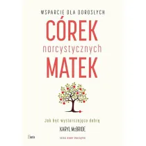 Wsparcie dla dorosych crek narcystycznych matek