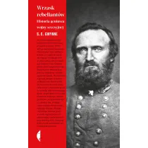 Wrzask rebeliant�w. Historia geniusza wojny secesyjnej