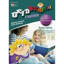 Ortograffiti z bratkiem. Czytam z bratkiem. Trening czytania dla uczniw klas 1-3 szkoy podstawowej