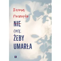Nie chc, eby umara