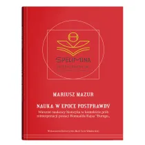 Nauka w epoce postprawdy. Warsztat naukowy historyka w kontek�cie pr�b reinterpretacji postaci Romua