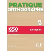Pratique Orthographe B1/B2. Podr�cznik + klucz