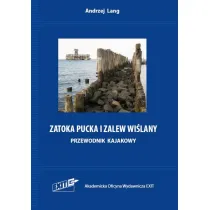 Zatoka Pucka i Zalew Wi�lany. Przewodnik kajakowy