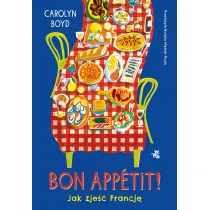 Bon app�tit! Jak zje�� Francj�