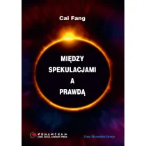 Mi�dzy spekulacjami a prawd�