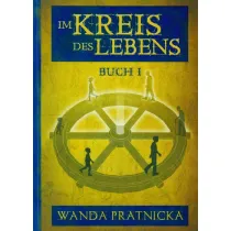 Ko�owr�t �ycia Tom 1 (wersja niemiecka) Im Kreis des Lebens