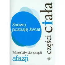 Znowu poznaj� �wiat. Cz�ci cia�a
