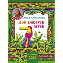 Kalendarz 2027 Rok Dobrych My�li Beata Pawlikowska