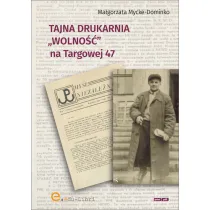 Tajna drukarnia Wolno�� na Targowej 47