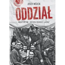 Oddzia�. Mi�dzy AK i UB - historia �o�nierzy "�azika"