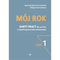 M�j rok. Karty pracy dla uczni�w z niepe�nosprawno�ci� intelektualn�. Cz�� 1