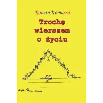 Troch� wierszem o �yciu