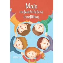 Modlitwy dzieci Bo�ych. Moje najwa�niejsze modlitwy