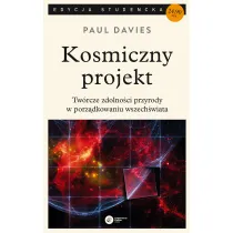 Kosmiczny projekt. Tw�rcze zdolno�ci przyrody w porz�dkowaniu wszech�wiata
