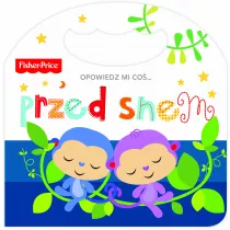 Fisher Price. Opowiedz mi co... przed snem