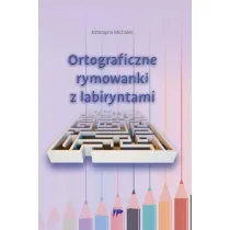 Ortograficzne rymowanki z labiryntami