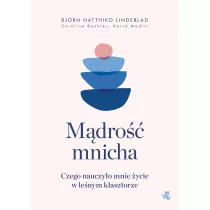 Mdro mnicha. Czego nauczyo mnie ycie w lenym klasztorze