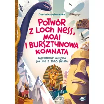 Potwr z Loch Ness, Moai i Bursztynowa Komnata