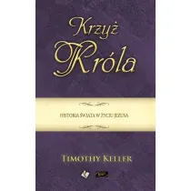 Krzy� Kr�la. Historia �wiata w �yciu Jezusa