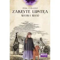 Wianki i wiano. Zakryte lustra. Tom 2. Du�e Litery