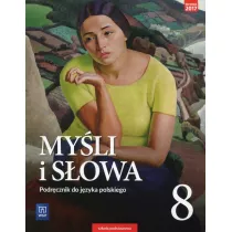 Myli i sowa. Jzyk polski. Podrcznik. Klasa 8. Szkoa podstawowa