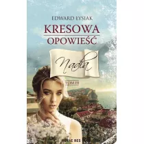 Nadia. Kresowa opowie��. Tom 3