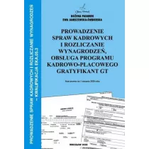 Prowadzenie spraw karowych i rozliczanie wynagrodze, obsuga programu kadrowo-pacowego gratyfikant GT. Kwalifikacja EKA.05