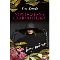 Nowoczesna czarodziejka. Tw�j sukces