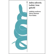 Jedno zdrowie. Ludzie i inne gatunki