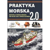 Praktyka morska 2.0. Wszystko, co musisz widzie�, �eby wyj�� ca�o z opresji na morzu