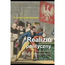 Realizm polityczny. Ewolucyjna teoria stosunk�w mi�dzynarodowych