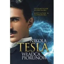 Nikola Tesla. W�adca piorun�w