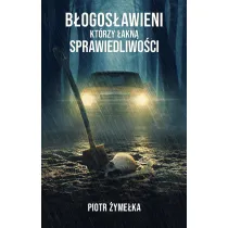 B�ogos�awieni, kt�rzy �akn� sprawiedliwo�ci