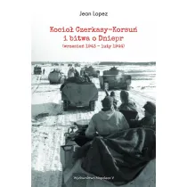 Kocio� Czerkasy-Korsu� i bitwa o Dniepr wrzesie� 1943 &ndash; luty 1944