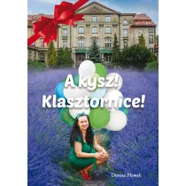 A kysz! Klasztornice!