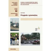 Przygoda z gramatyk�. Fleksja i s�owotw�rstwo imion. �wiczenia funkcjonalno-gramatyczne dla cudzozie